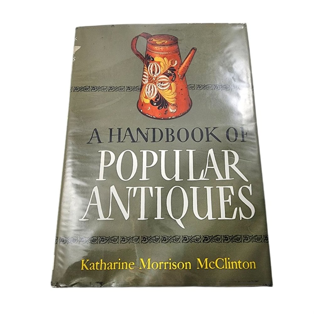 A Handbook of Popular Antiques by Katharine Morrison 1946 Hardcover Book